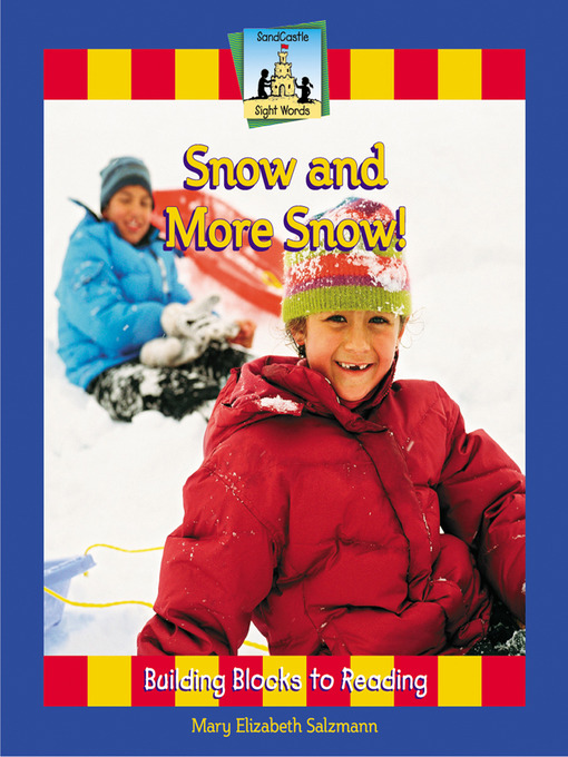 Title details for Snow and More Snow! by Mary Elizabeth Salzmann - Available